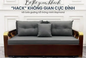 Sofa Beds: Giải pháp nội thất đa năng 2 trong 1 & Kinh nghiệm chọn mua tốt nhất 2025